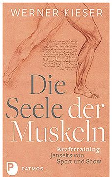 portada Die Seele der Muskeln: Krafttraining Jenseits von Sport und Show (en Alemán)