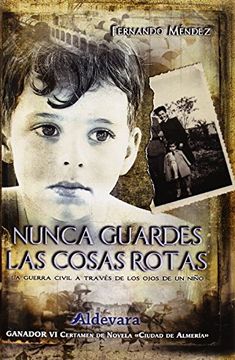 portada Nunca Guardes las Cosas Rotas (in Spanish)