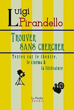 portada Trouver Sans Chercher: Textes sur le Théâtre, le Cinéma & la Littérature (la Petite Classique)