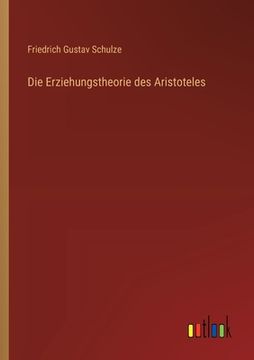 portada Die Erziehungstheorie des Aristoteles (en Alemán)