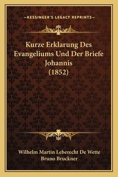 portada Kurze Erklarung Des Evangeliums Und Der Briefe Johannis (1852) (in German)