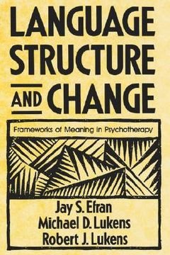 portada language, structure, and change: frameworks of meaning in psychotherapy