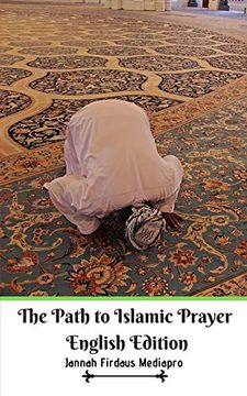 portada The Path to Islamic Prayer English Edition (in English)