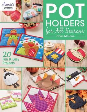 portada Pot Holders for all Seasons: 20 Fun & Easy Projects (Annies Quilting) (en Inglés)