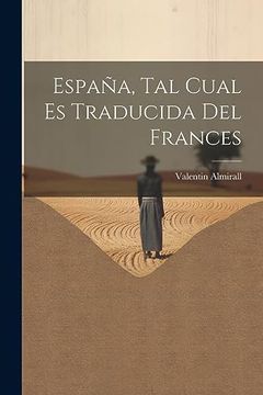portada España, tal Cual es Traducida del Frances (in Spanish)