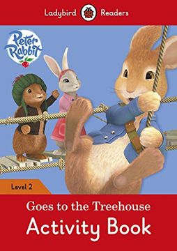portada Peter Rabbit Goes to the Treehouse Activity Book: Level 2 (Ladybird Readers) (en Inglés)