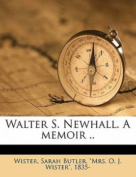 portada walter s. newhall. a memoir .. (en Inglés)