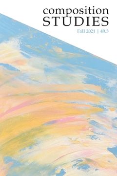 portada Composition Studies 49.3 (Fall 2021)