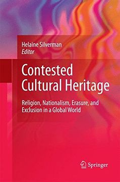 portada Contested Cultural Heritage: Religion, Nationalism, Erasure, And Exclusion In A Global World (en Inglés)