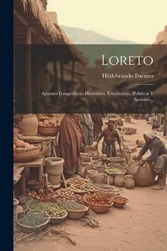 portada Loreto: Apuntes Geográficos, Históricos, Estadísticos, Políticos y Sociales.