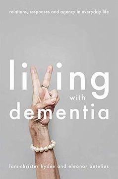portada Living with Dementia: Relations, Responses and Agency in Everyday Life (en Inglés)