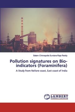portada Pollution signatures on Bio-indicators (Foraminifera) (en Inglés)