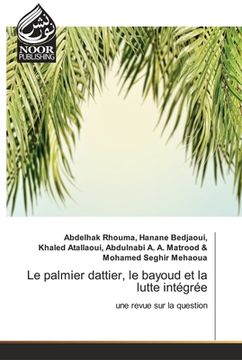 portada Le palmier dattier, le bayoud et la lutte intégrée (en Francés)