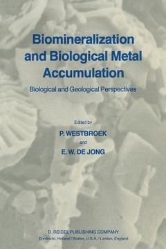 portada Biomineralization and Biological Metal Accumulation: Biological and Geological Perspectives Papers Presented at the Fourth International Symposium on (en Inglés)