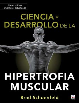 portada Ciencia y Desarrollo de la Hipertrofia Muscular. Nueva Edición Ampliada y Actualizada