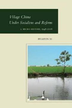 portada Village China Under Socialism and Reform: A Micro-History, 1948-2008 (en Inglés)
