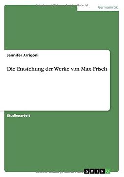 portada Die Entstehung der Werke von Max Frisch (German Edition)
