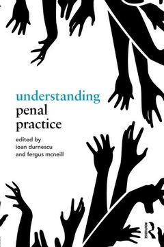 portada Understanding Penal Practice (Routledge Frontiers of Criminal Justice)