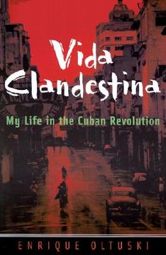portada vida clandestina: my life in the cuban revolution (in English)