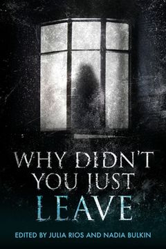portada Why Didn't You Just Leave (en Inglés)