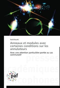 portada Anneaux et modules avec certaines conditions sur les annulateurs: Avec une attention particulière portée au cas commutatif