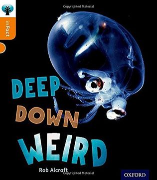 portada Oxford Reading Tree inFact: Level 6: Deep Down Weird