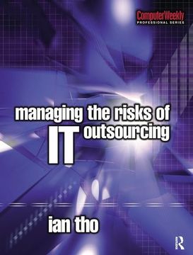 portada Managing the Risks of It Outsourcing (en Inglés)
