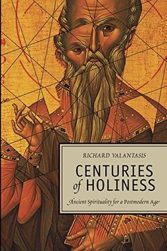 portada Centuries of Holiness: Ancient Spirituality Refracted for a Postmodern age (in English)