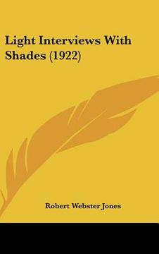 portada light interviews with shades (1922) (en Inglés)