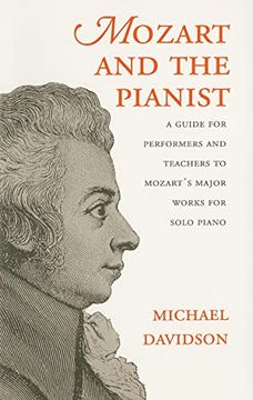 portada Mozart and the Pianist: A Guide for Performers and Teachers to Mozart's Major Works for Solo Piano
