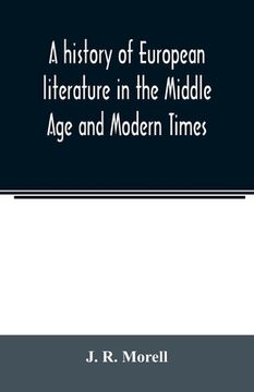 portada A history of European literature in the Middle Age and Modern Times (en Inglés)