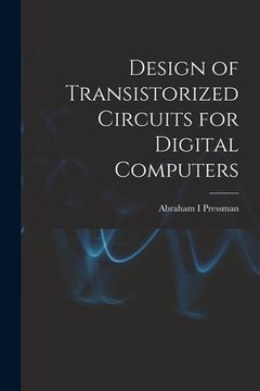 portada Design of Transistorized Circuits for Digital Computers (in English)