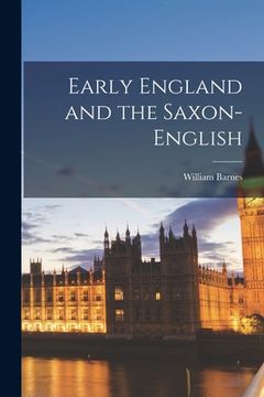 portada Early England and the Saxon-English (en Inglés)