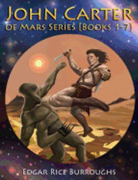 portada John Carter of Mars Series [Books 1-7]: [Fully Illustrated] [Book 1: A Princess of Mars, Book 2: The Gods of Mars, Book 3: The Warlord of Mars, Book 4 (in English)