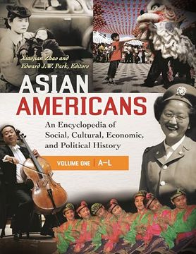 portada Asian Americans: An Encyclopedia of Social, Cultural, Economic, and Political History [3 Volumes] (en Inglés)