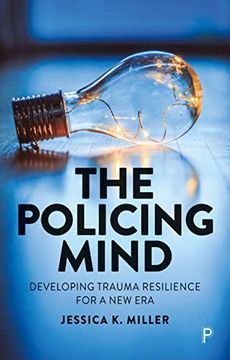 portada The Policing Mind: Developing Trauma Resilience for a new era (en Inglés)