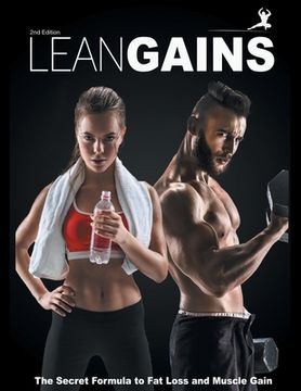 portada Lean Gains: The Secret Formula to Fat Loss and Muscle Gain (en Inglés)