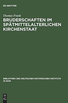 portada Bruderschaften im Spätmittelalterlichen Kirchenstaat (en Alemán)