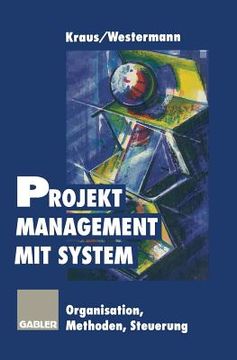 portada Projektmanagement Mit System: Organisation Methoden Steuerung (en Alemán)