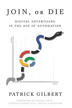 portada Join or Die: Digital Advertising in the age of Automation (in English)