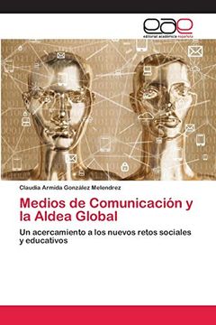 portada Medios de Comunicación y la Aldea Global: Un Acercamiento a los Nuevos Retos Sociales y Educativos