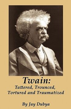 portada twain: tattered, trounced, tortured and traumatized (in English)