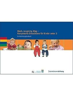 portada Wach, Neugierig, Klug - Kompetente Erwachsene für Kinder Unter 3: Ein Fortbildungshandbuch (in German)
