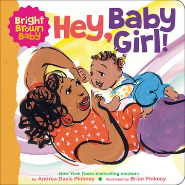 portada Hey, Baby Girl! (Bright Brown Baby Board Books) (in English)