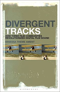 portada Divergent Tracks: How Three Film Communities Revolutionized Digital Film Sound (en Inglés)