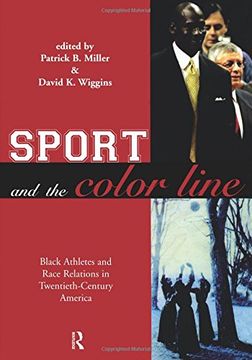 portada Sport and the Color Line: Black Athletes and Race Relations in Twentieth Century America (en Inglés)