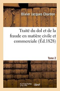 portada Traite Du Dol Et de La Fraude En Matiere Civile Et Commerciale Tome 2 (Sciences Sociales) (French Edition)