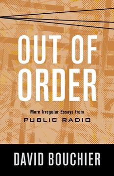 portada Out of Order: More Irregular Essays from Public Radio (in English)