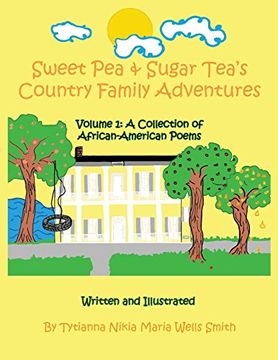 portada Sweet Pea & Sugar Tea's Country Family Adventures: Volume 1: A Collection of African-American Poems