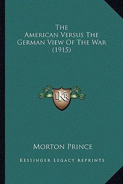 portada the american versus the german view of the war (1915)